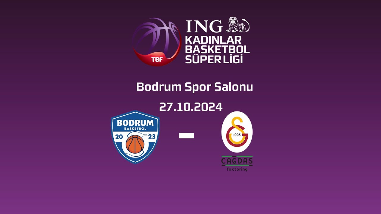 YTR Gayrimenkul Bodrum Basketbol - Galatasaray Ç.Faktoring ING Kadınlar Basketbol Süper Ligi 5.Hafta