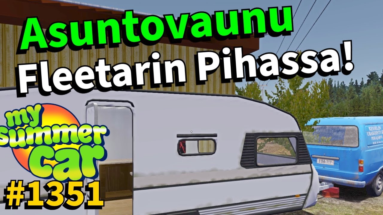My Summer Car #1351 | ASUTTAVA ASUNTOVAUNU FLEETARILLA! (modi)
