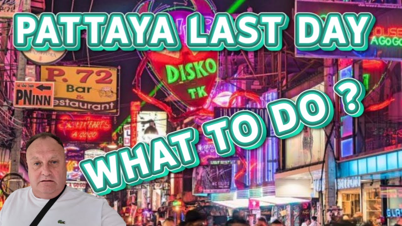 Final Day In Pattaya | What Would You Do ?