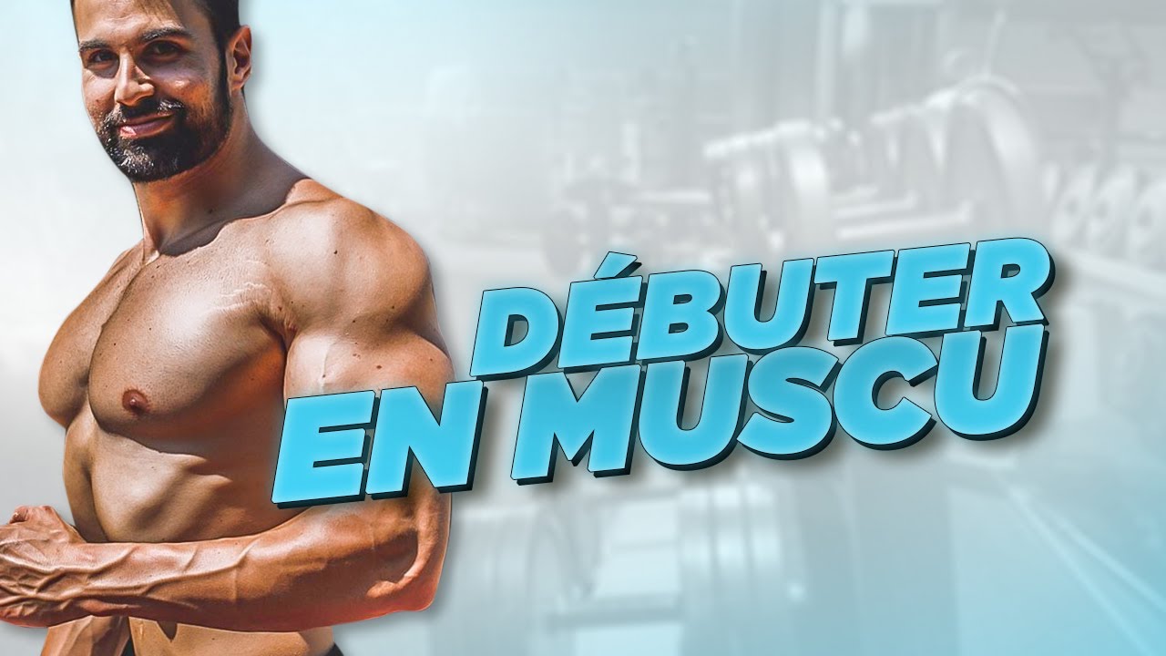 DEBUTER EN MUSCULATION