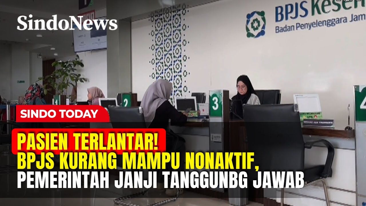 PASIEN TERLANTAR! BPJS Kurang Mampu Nonaktif, Pemerintah Janji Tanggunbg Jawab | Sindo Today | 09/02