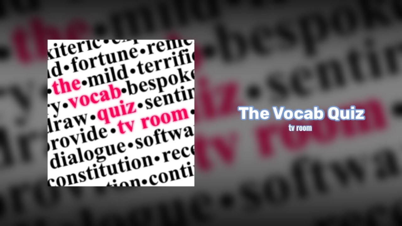 tv room - The Vocab Quiz
