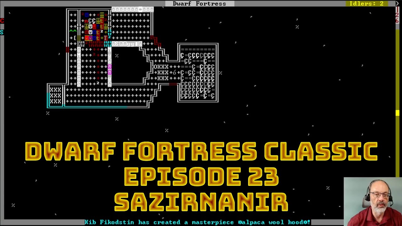 Dwarf Fortress Classic, Sazirnanir, Эпизод 23