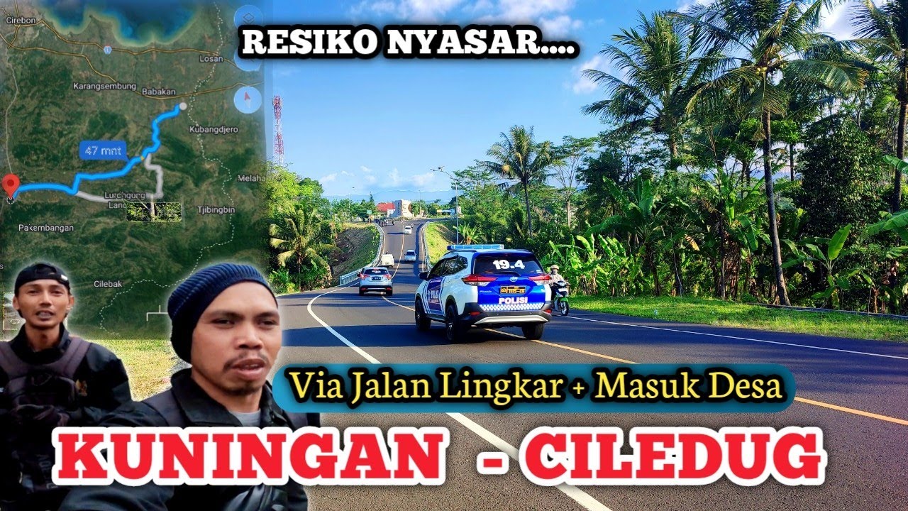 Perjalanan KUNINGAN - CILEDUG | Rute Via Jalan Lingkar Timur | Kuningan - Cirebon