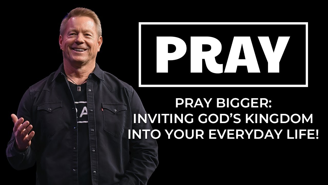 Inviting God’s Kingdom Into Your Everyday Life! | Pray Part 2 | Sunday Sermons with Worship