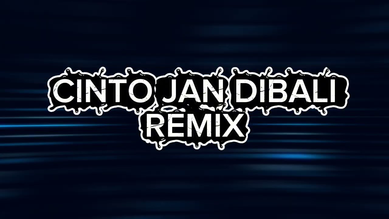 CINTO JAN DIBALI REMIX - OPAY PALAKUA