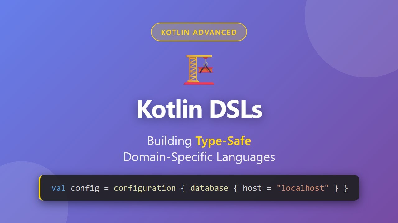 Kotlin DSLs: Building Type-Safe Domain-Specific Languages | Kotlin Advanced Tutorial
