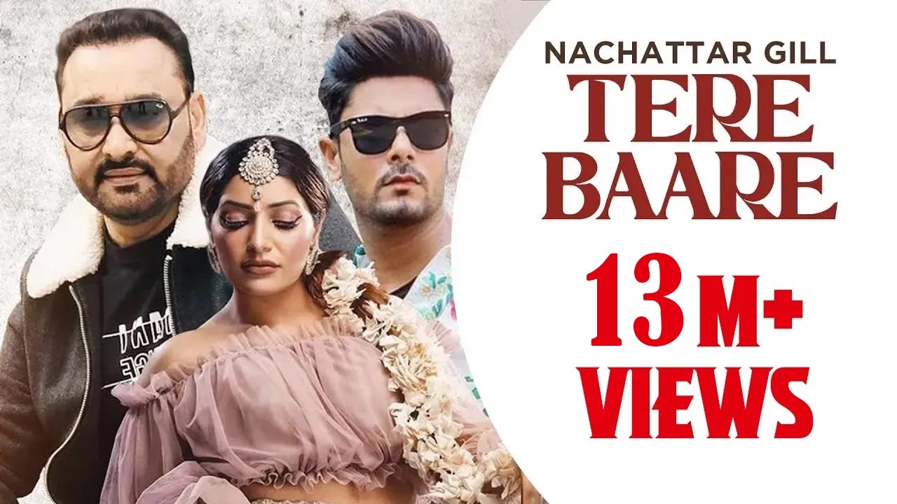 Punjabi song 2024 | Tere Baare : Nachattar Gill (Official Video) | Punjabi songs 2024