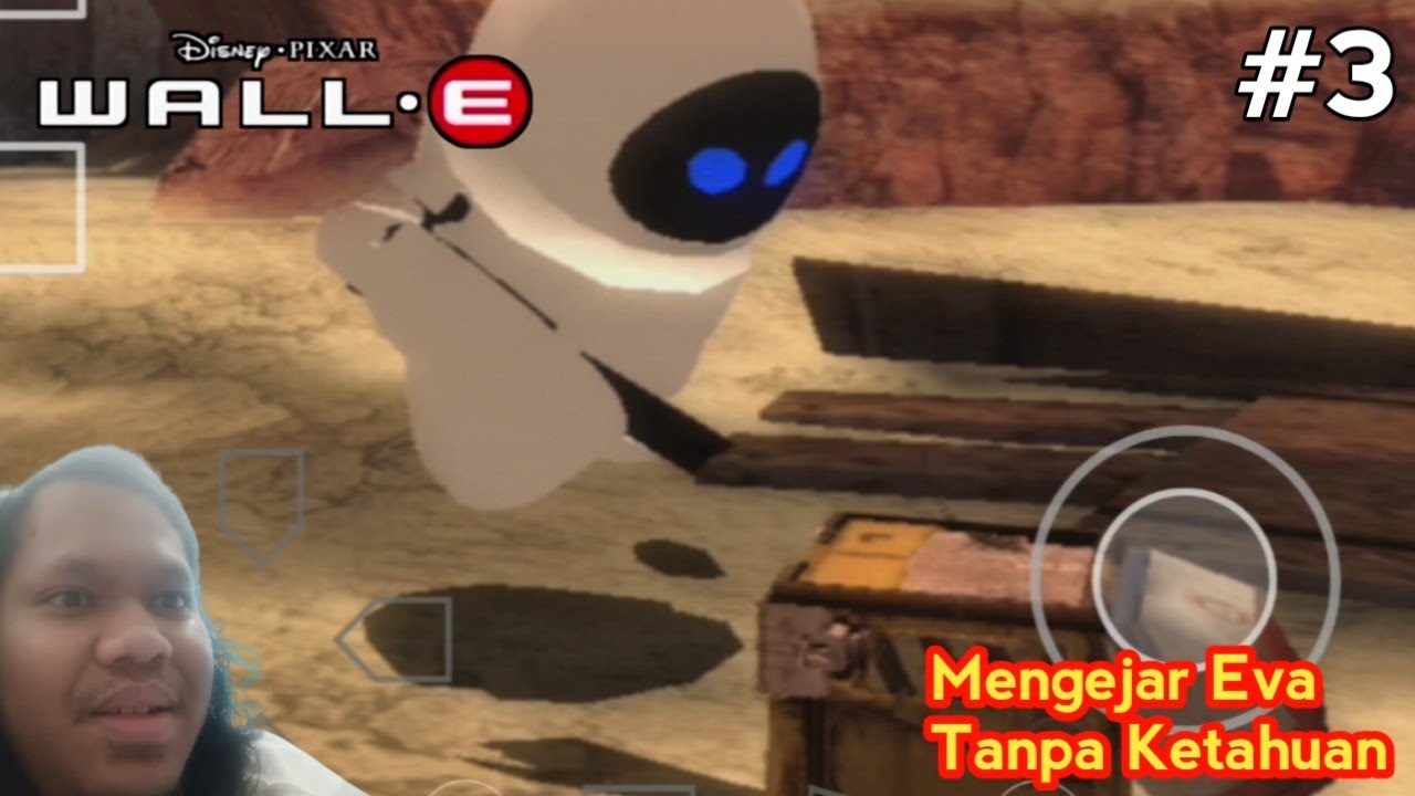 Mengejar Eva Tanpa Ketahuan | Wall E Indonesia #3