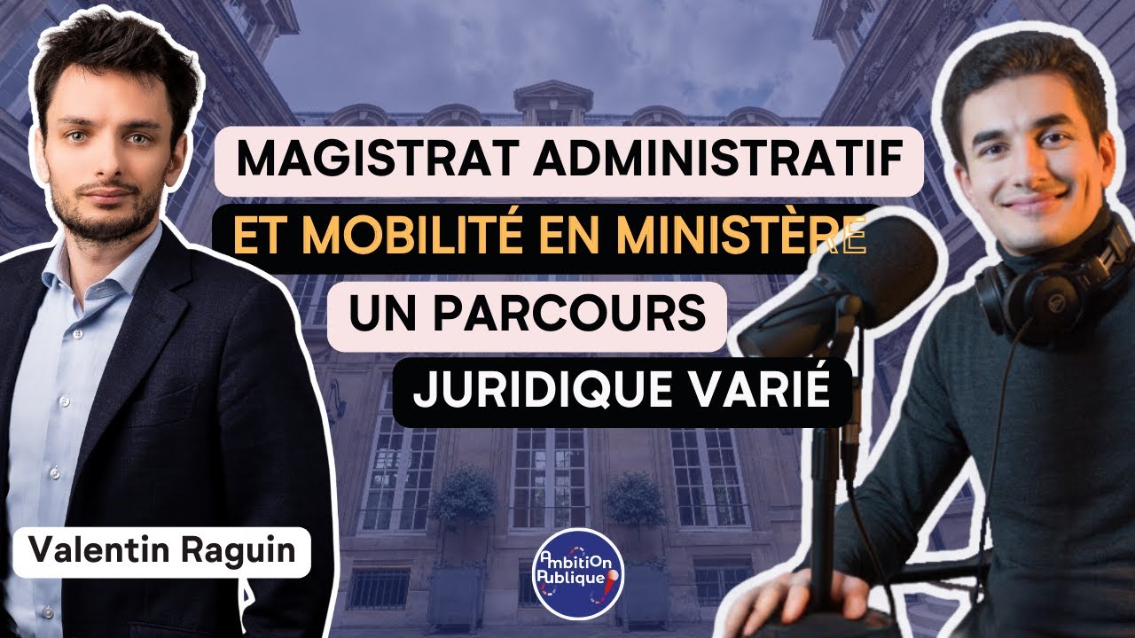 Magistrat administratif et mobilité en ministère : le droit mène à tout
