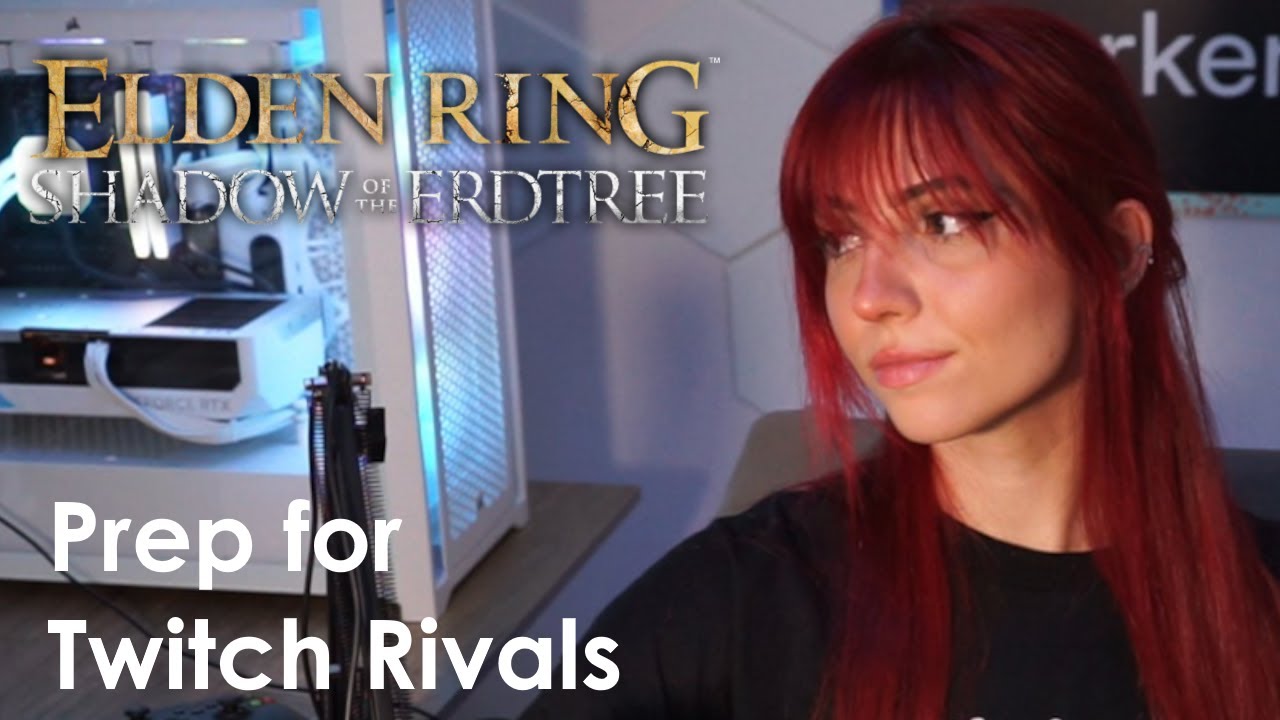 Preparing for Elden Ring Twitch Rivals