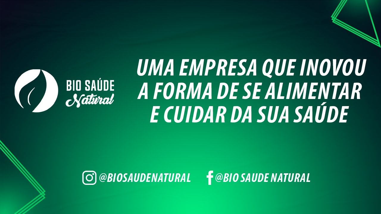 BIO SA&Uacute;DE NATURAL, UMA EMPRESA QUE INOVOU A FORMA DE SE ALIMENTAR E CUIDAR DE SUA SA&Uacute;DE.