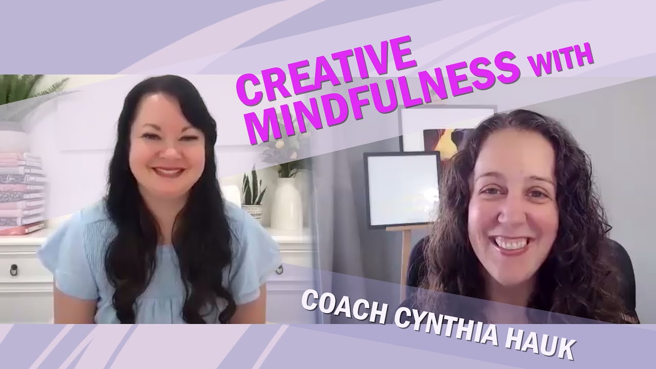 Creative Mindfulness with Cynthia Hauk