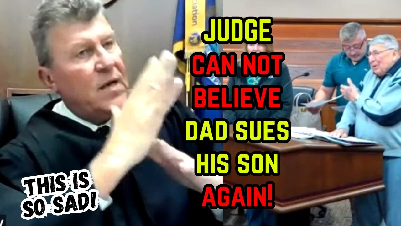 Judge Can NOT Believe THIS Father is Suing HIS Son Yet Again...