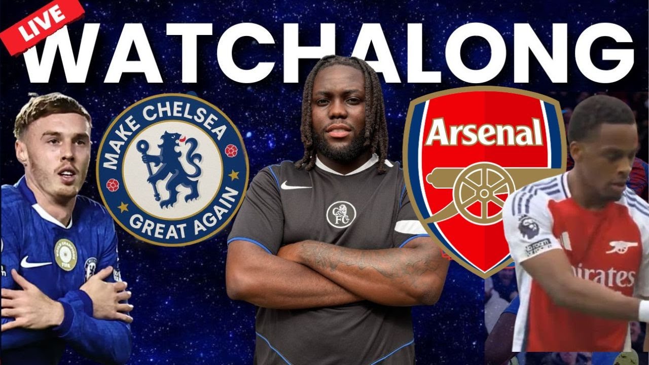 *IRL* CHELSEA v ARSENAL LIVE PREMIER LEAGUE CB1MILLI MCGA BOXPARK WATCHALONG