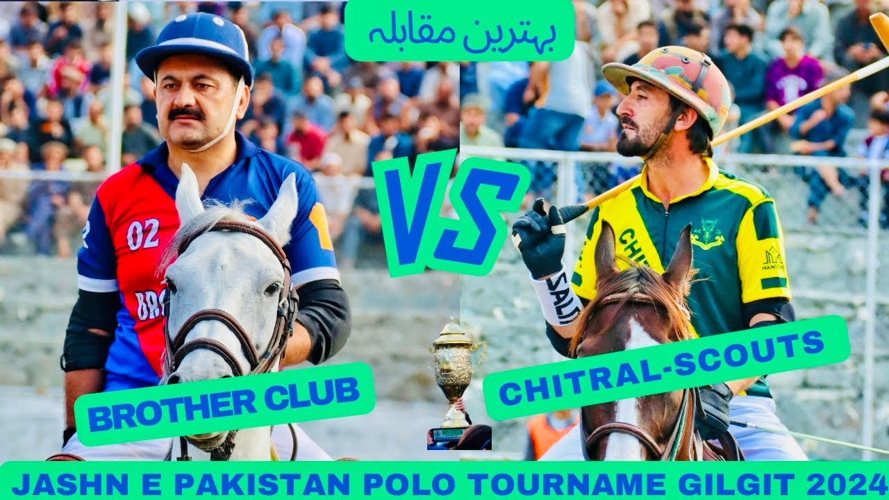 Chitral Scouts A Vs Brother Club Full Polo Match At Gilgit Baltistan Wahab Shaheed Polo Ground 2024