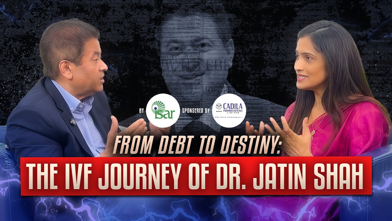 From debt to destiny: The IVF Journey of Dr Jatin Shah | Dr Jatin Shah & Dr Neelam Bhise