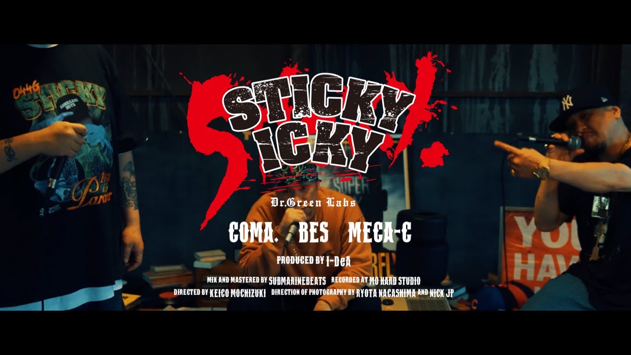 【MV】GOMA., BES & MEGA-G / STICKY ICKY