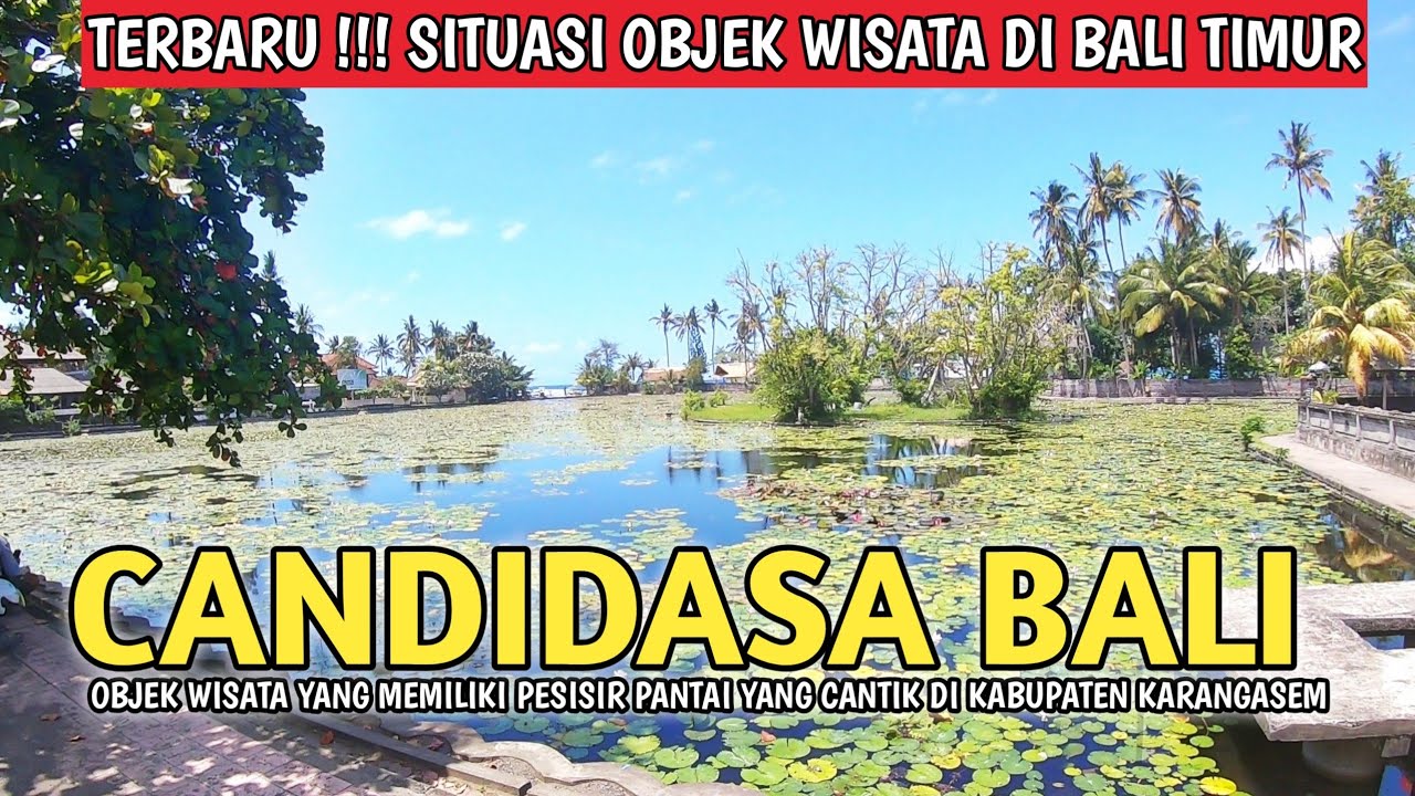 SITUASI OBJEK WISATA CANDIDASA KARANGASEM BALI SAAT INI | INFO BALI HARI INI