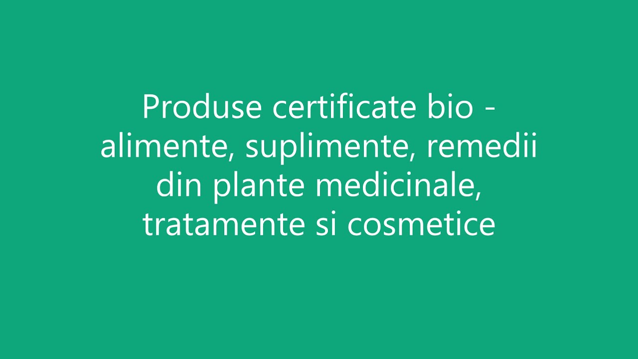 Bio   alimente, suplimente, remedii din plante medicinale, tratamente si cosmetice