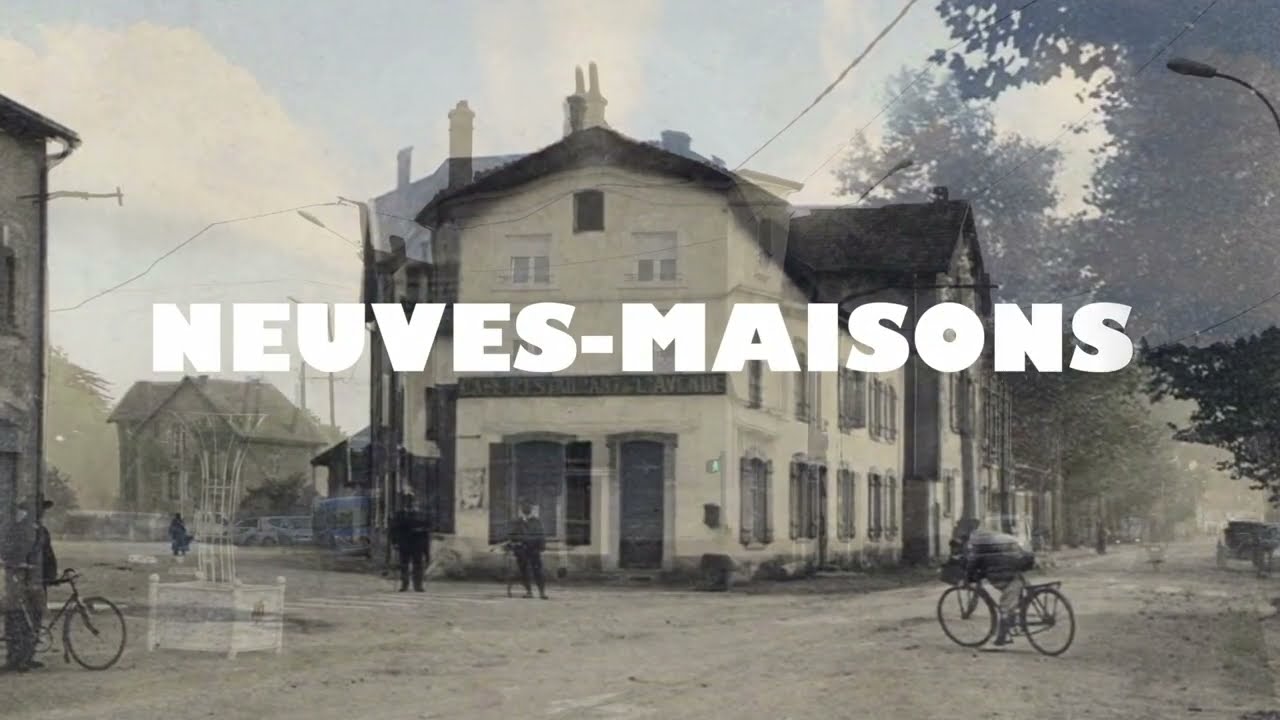2019 - Bande annonce du film Neuves-Maisons d'hier à aujourd'hui