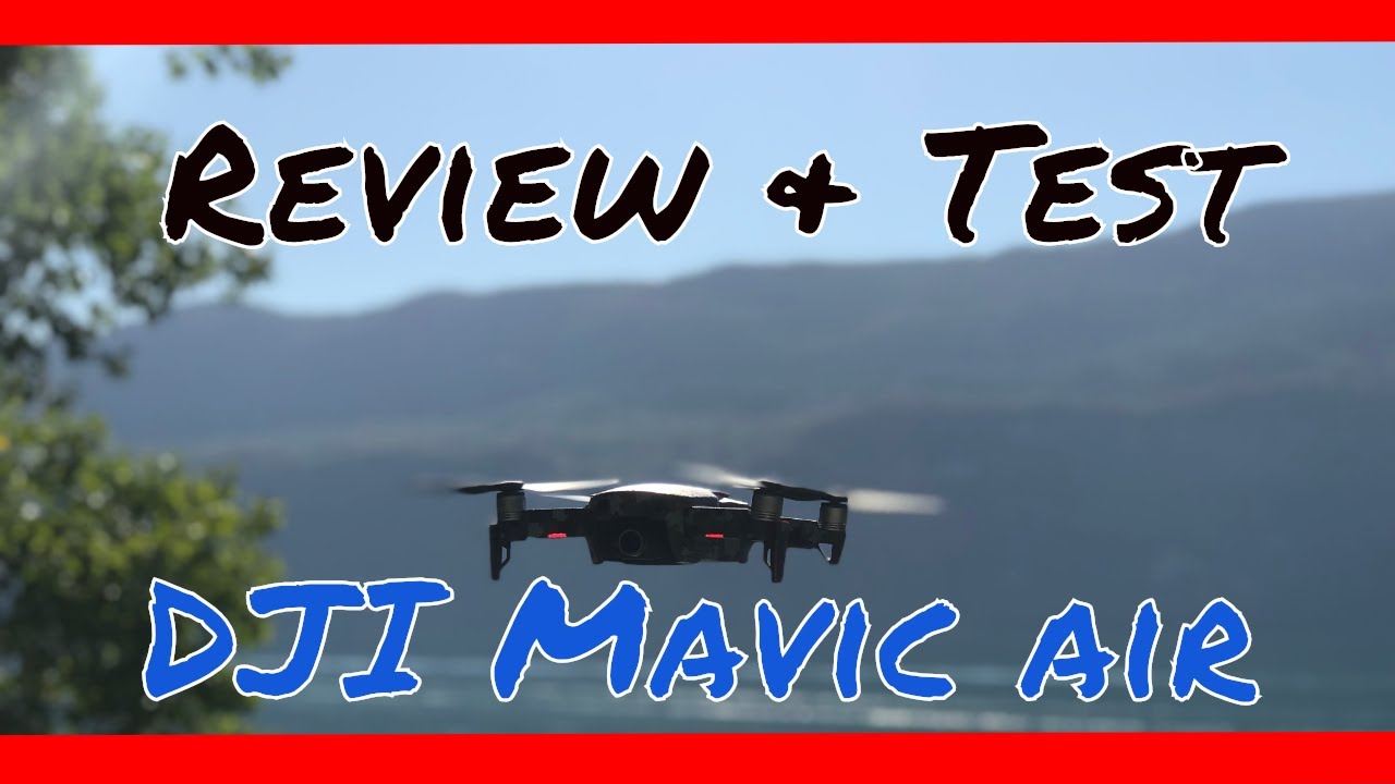 DJI Mavic Air - Review & Test Mavic - nK&oslash;