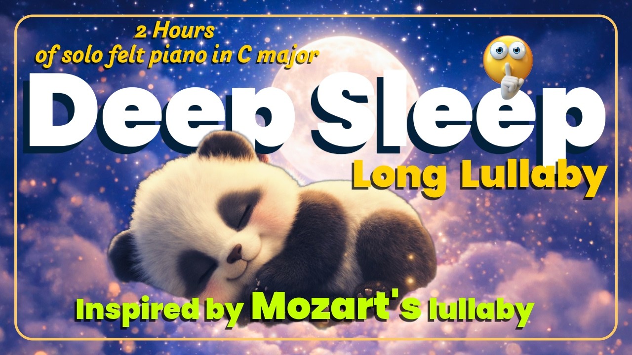 Sleepy Panda Mozart Lullaby – 2 Hours Soft Piano for Newborn Deep Sleep (No Vocals)
