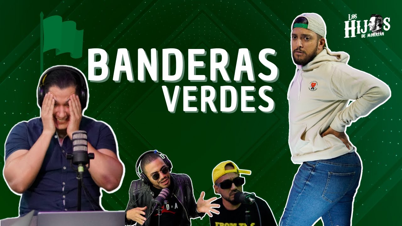 SON BANDERAS VERDES👏🏼🟩✅. LOS HIJOS DE MORAZÁN