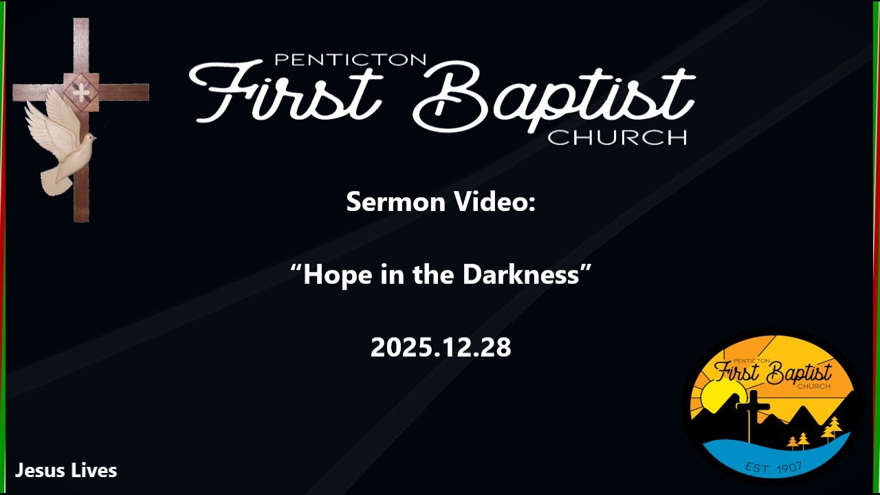 50) - Sermon Video, 2025December28 - Hope in the Darkness
