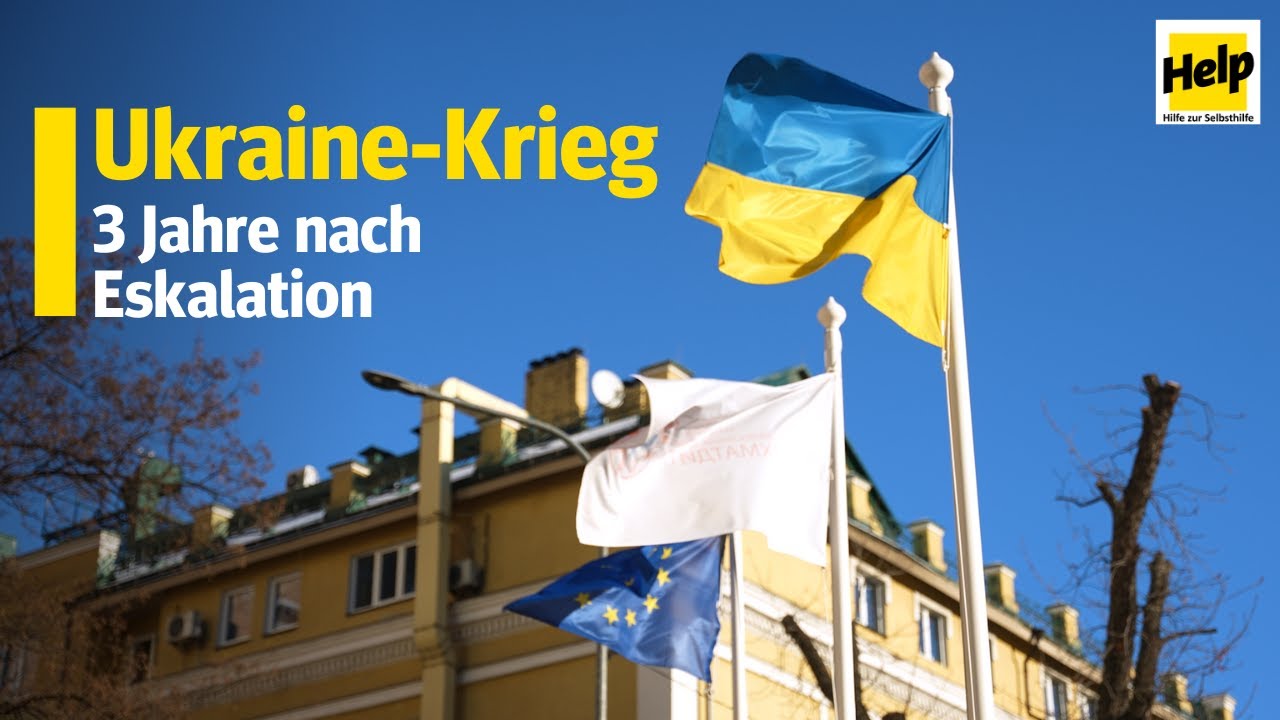 Ukraine | 3 Jahre nach Eskalation des Krieges | Help – Hilfe zur Selbsthilfe