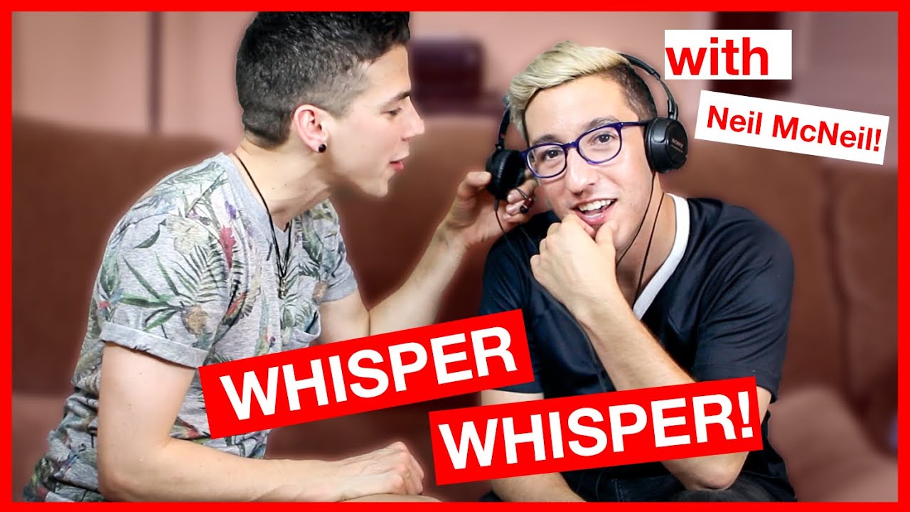 THE WHISPER CHALLENGE | ft. Neil McNeil