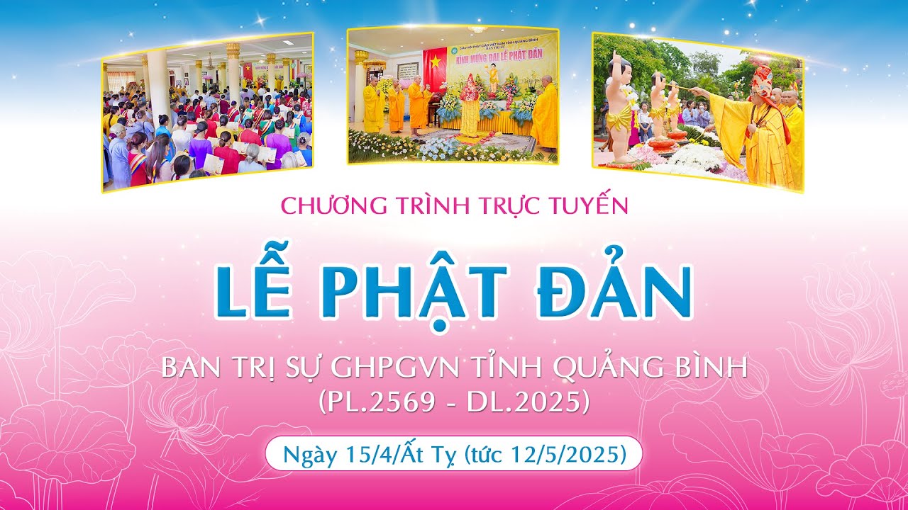 🔴 [TRỰC TIẾP] Lễ Phật đản PL.2569 - DL.2025 | BTS GHPGVN tỉnh Quảng Bình