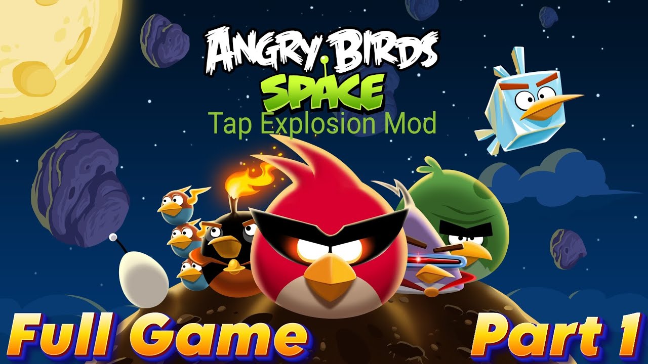 Angry Birds Space: Explosion Mod Full Game (Part 1)