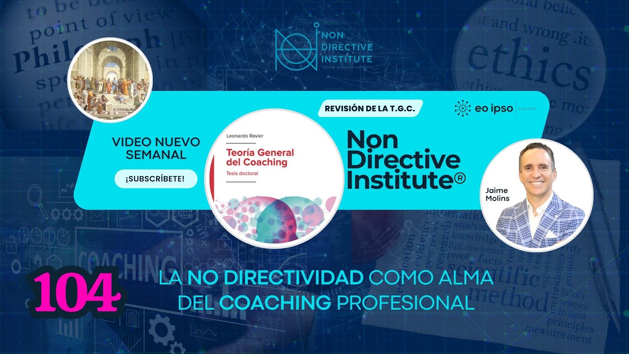 Sesión 104. La NO DIRECTIVIDAD como ALMA del COACHING PROFESIONAL. Martes 23 de diciembre de 2025.