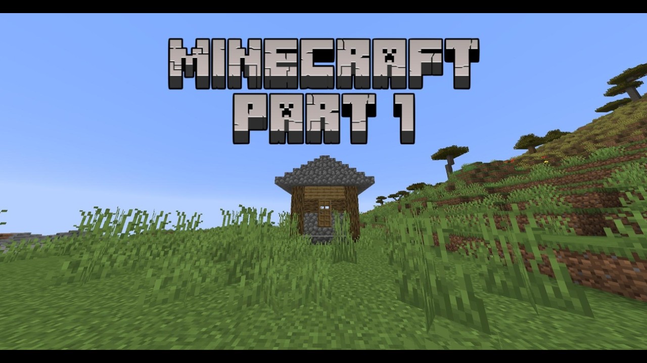 Playing Minecraft Part 1