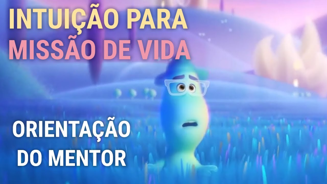Sonho Lúcido com Mentor para Missão de Vida. Meditação Guiada do filme Soul.