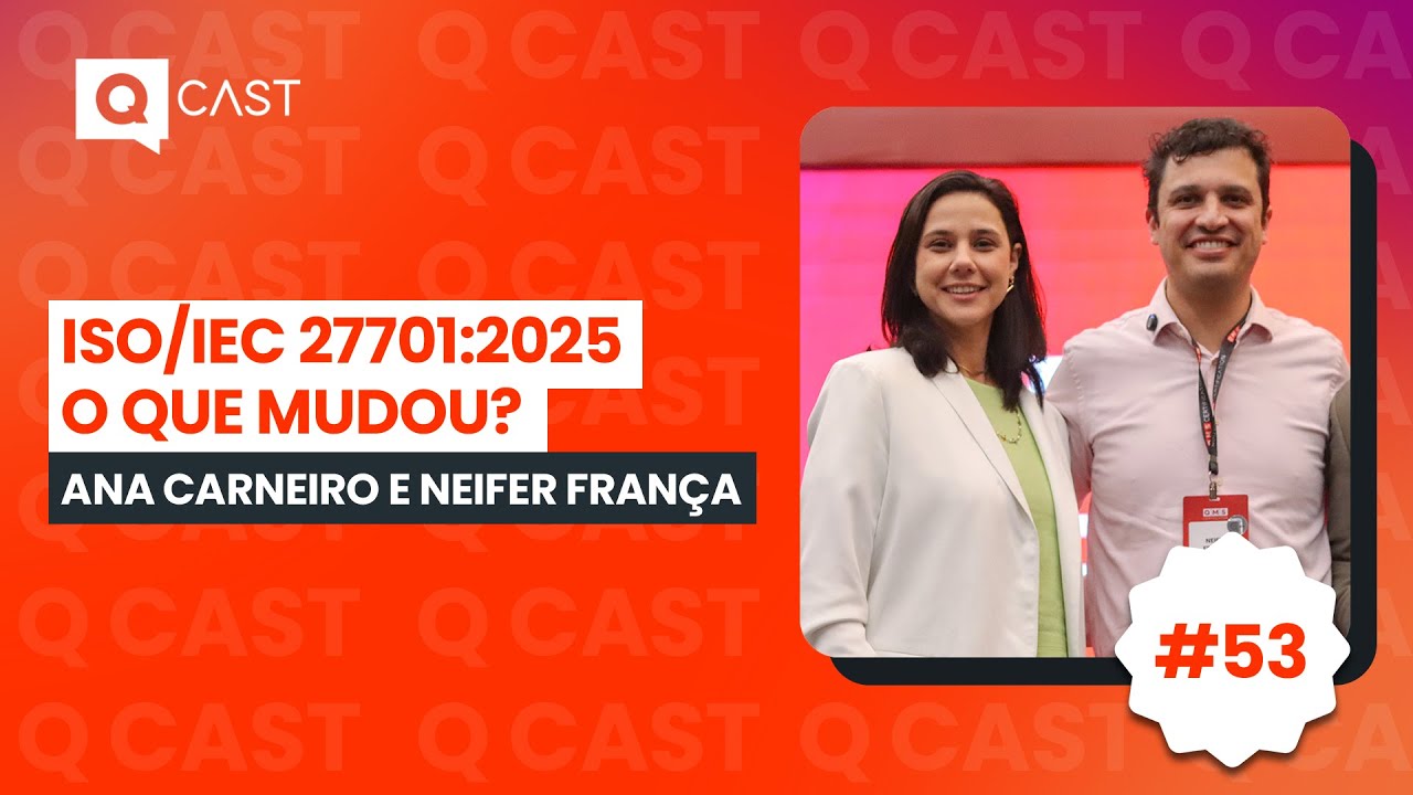 ISO/IEC 27701:2025 - O QUE MUDOU? | Q CAST - QMS BRASIL
