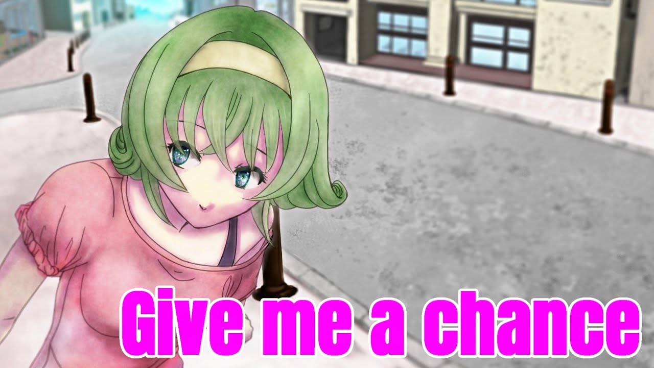Give me a chance / 猫山田feat.GUMI