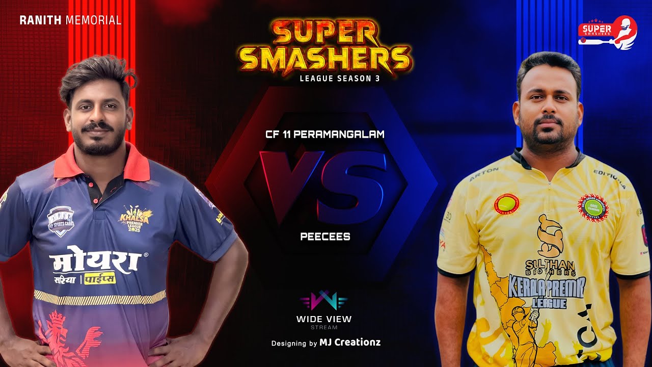 RANITH MEMORIAL | SUPER SMASHERS LEAGUE | SEASON 3 | WIDE VIEW STREAM LIVE
