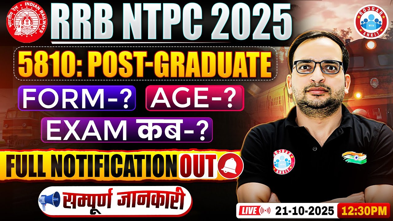 RRB NTPC Notification 2025 | 5810 Posts, Form Fill Up | RRB NTPC New Vacancy 2025 By Ankit Bhati Sir