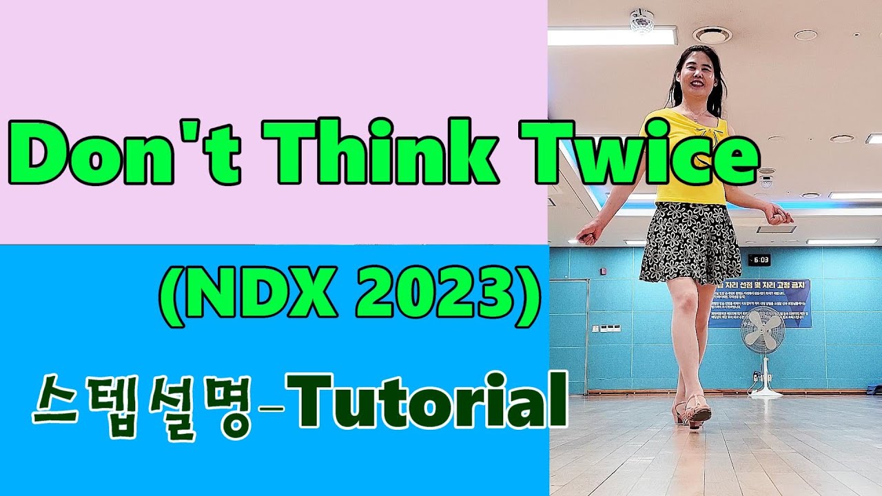 라인댄스스텝설명_Don't Think Twice (NDX 2023)_LINE DANCE TUTORIAL_Level:  Intermediate