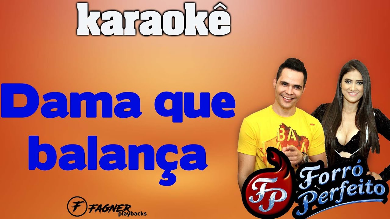 KARAOKÊ - DAMA QUE BALANÇA- RITMO FORRÓ PERFEITO