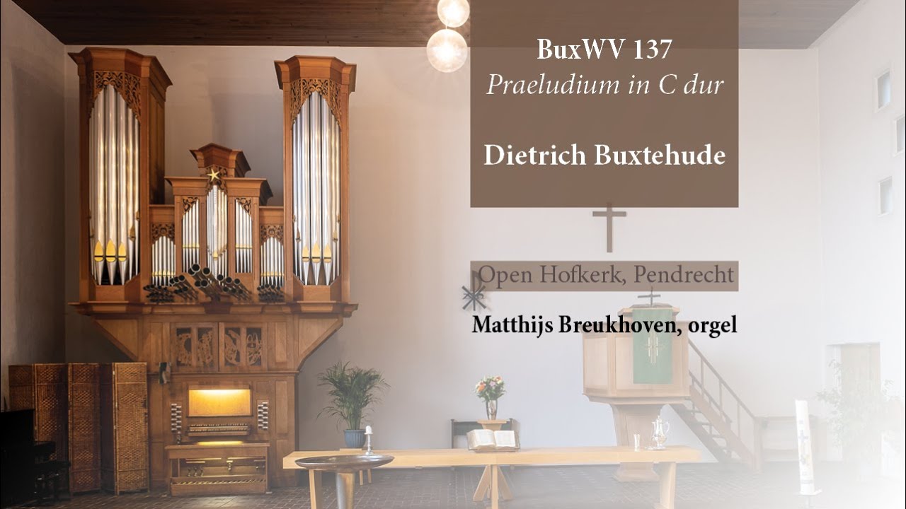 Praeludium in C dur Buxtehude | Open Hofkerk Pendrecht | Matthijs Breukhoven