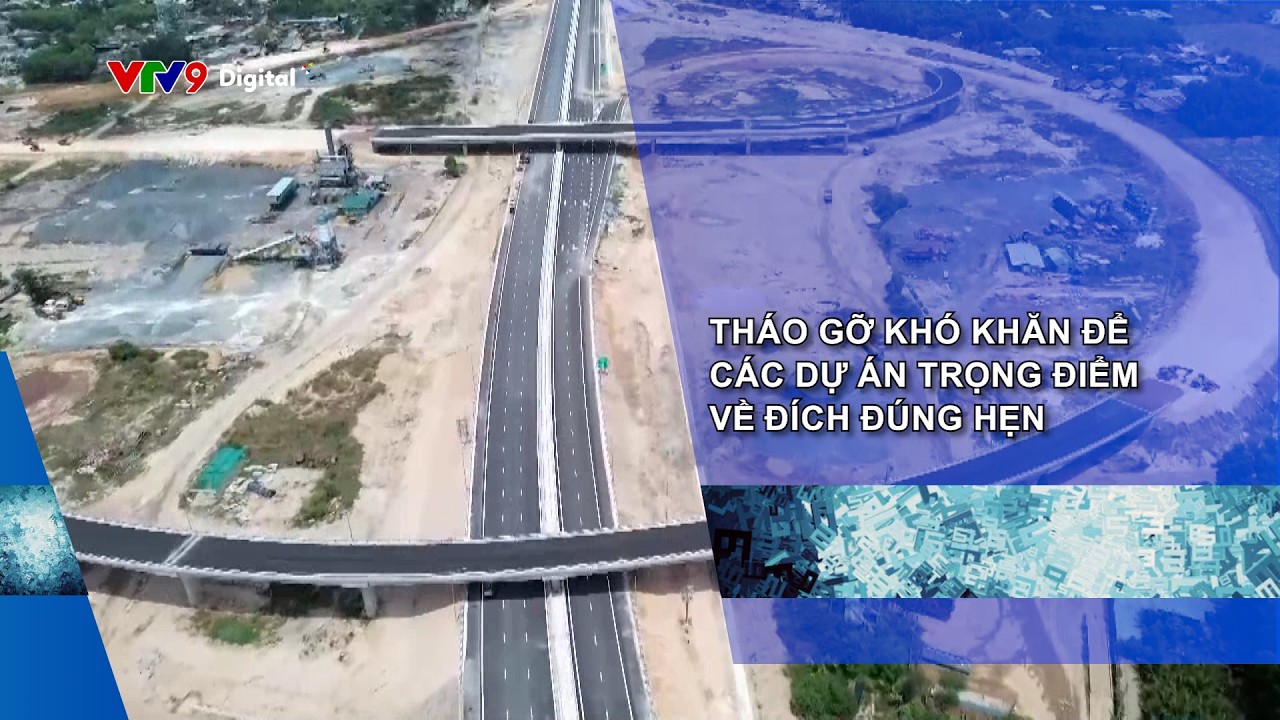 THÁO GỠ KHÓ KHĂN ĐỂ CÁC DỰ ÁN TRỌNG ĐIỂM VỀ ĐÍCH ĐÚNG HẸN