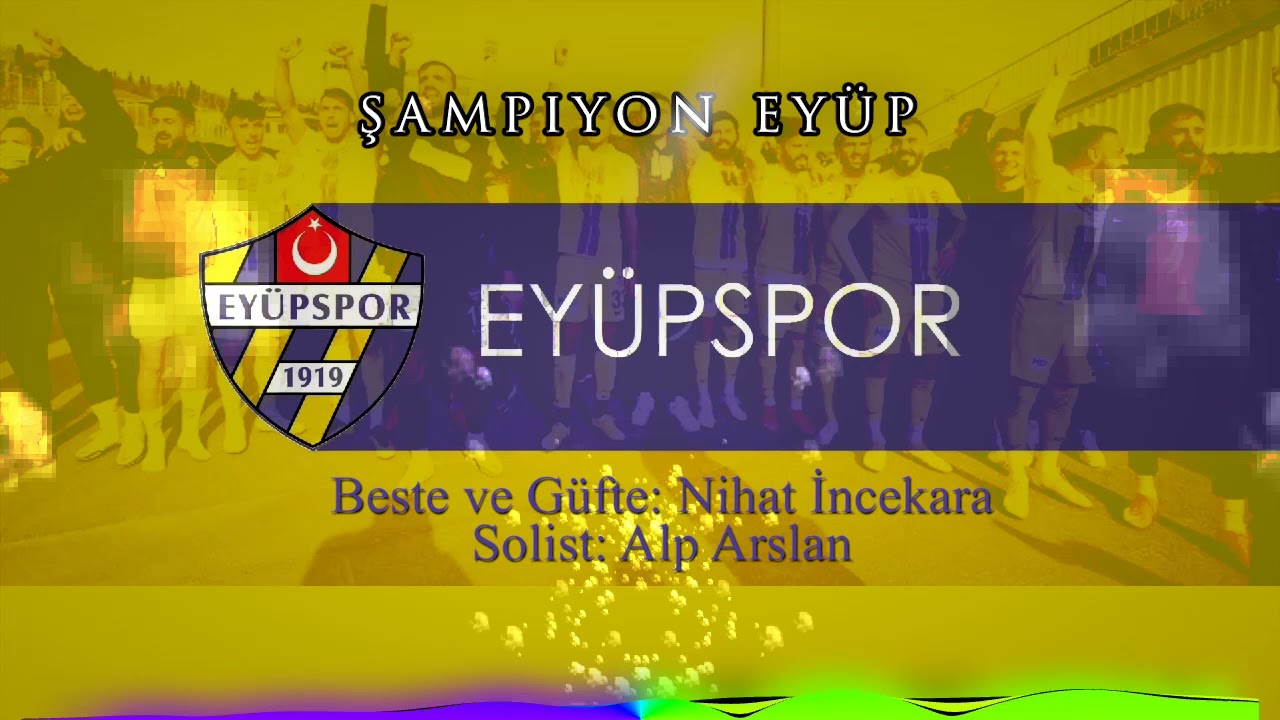 Eyüpspor - Şampiyon Eyüp - Alp Arslan