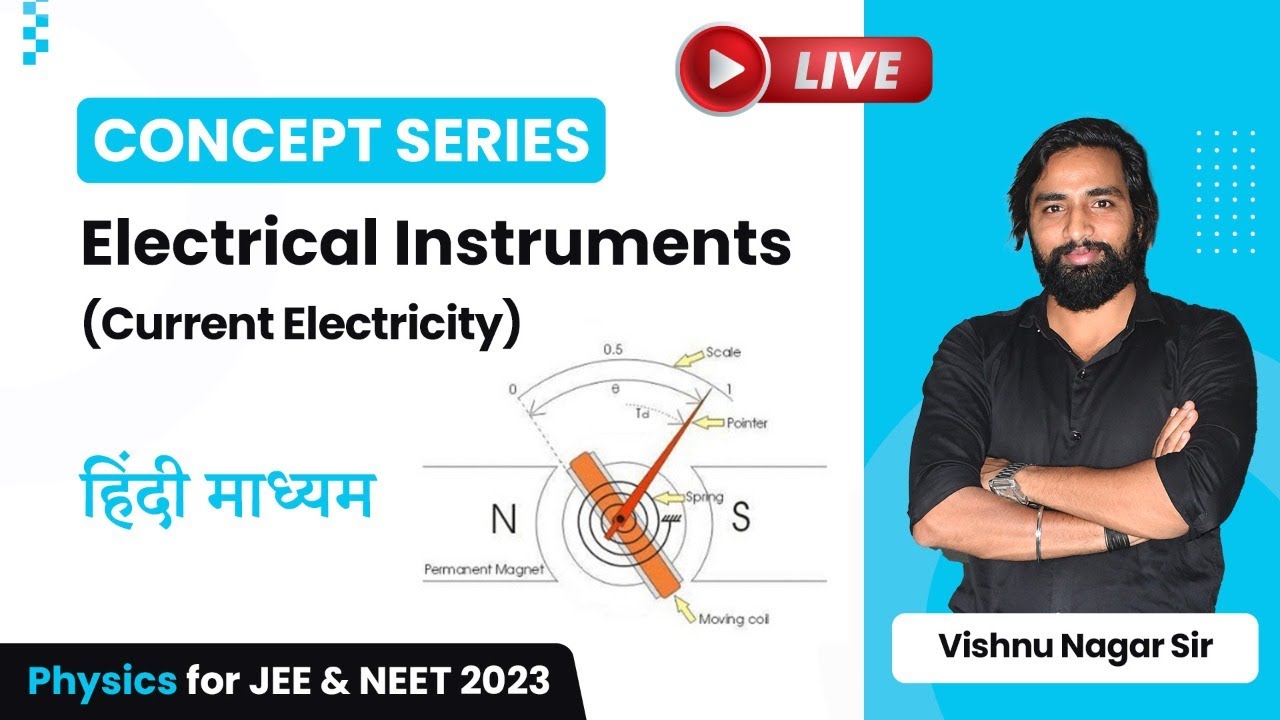 🔴Concept Series: Electrical Instruments | Physics for NEET and JEE 2023 | VN Sir