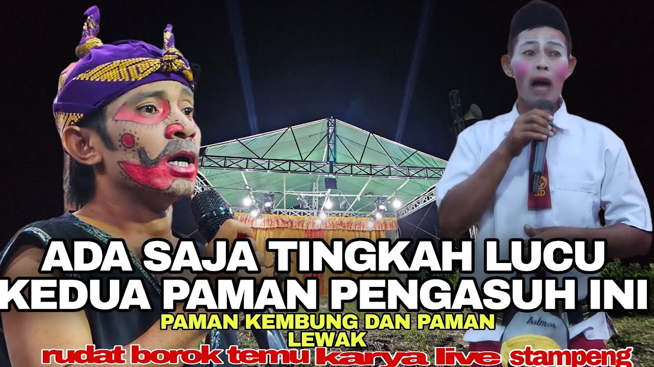 MASIH DENGAN KELUCUAN PAMAN KEMBUNG DAN PAMAN LEWAK RUDAT TEMU KARYA LIVE SETAMPENG