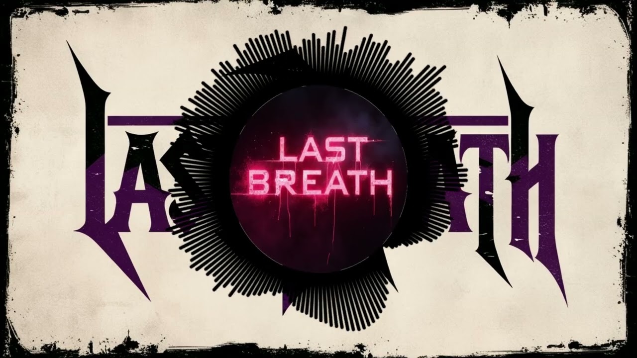 Last Breath - Slow down