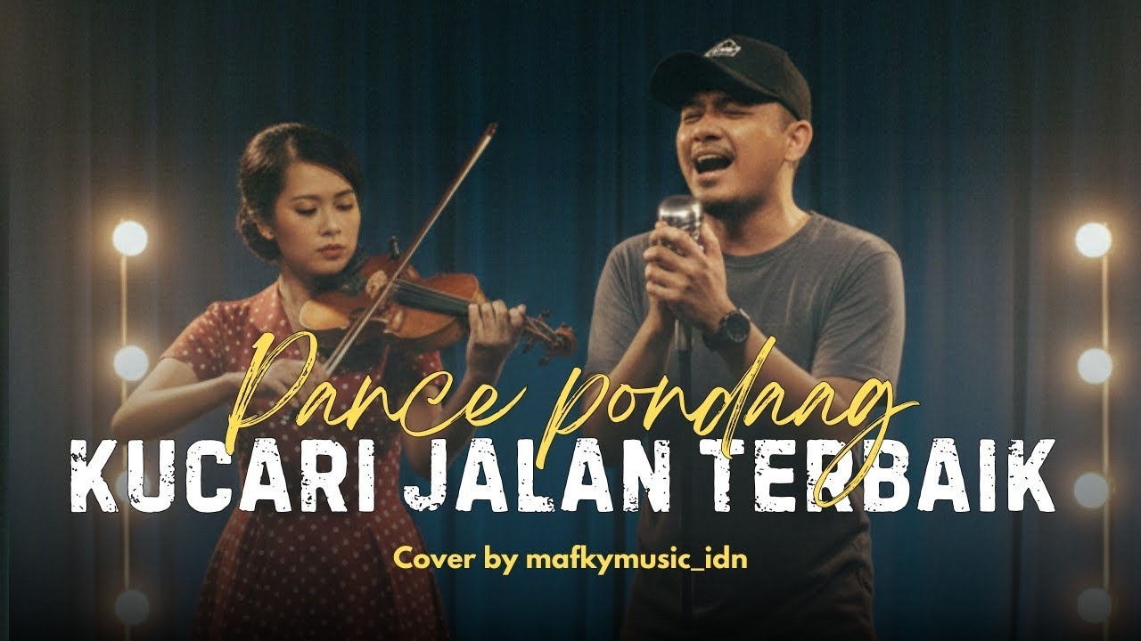 PANCE PONDAAG - KUCARI JALAN TERBAIK | Cover by Mafkymusic Version