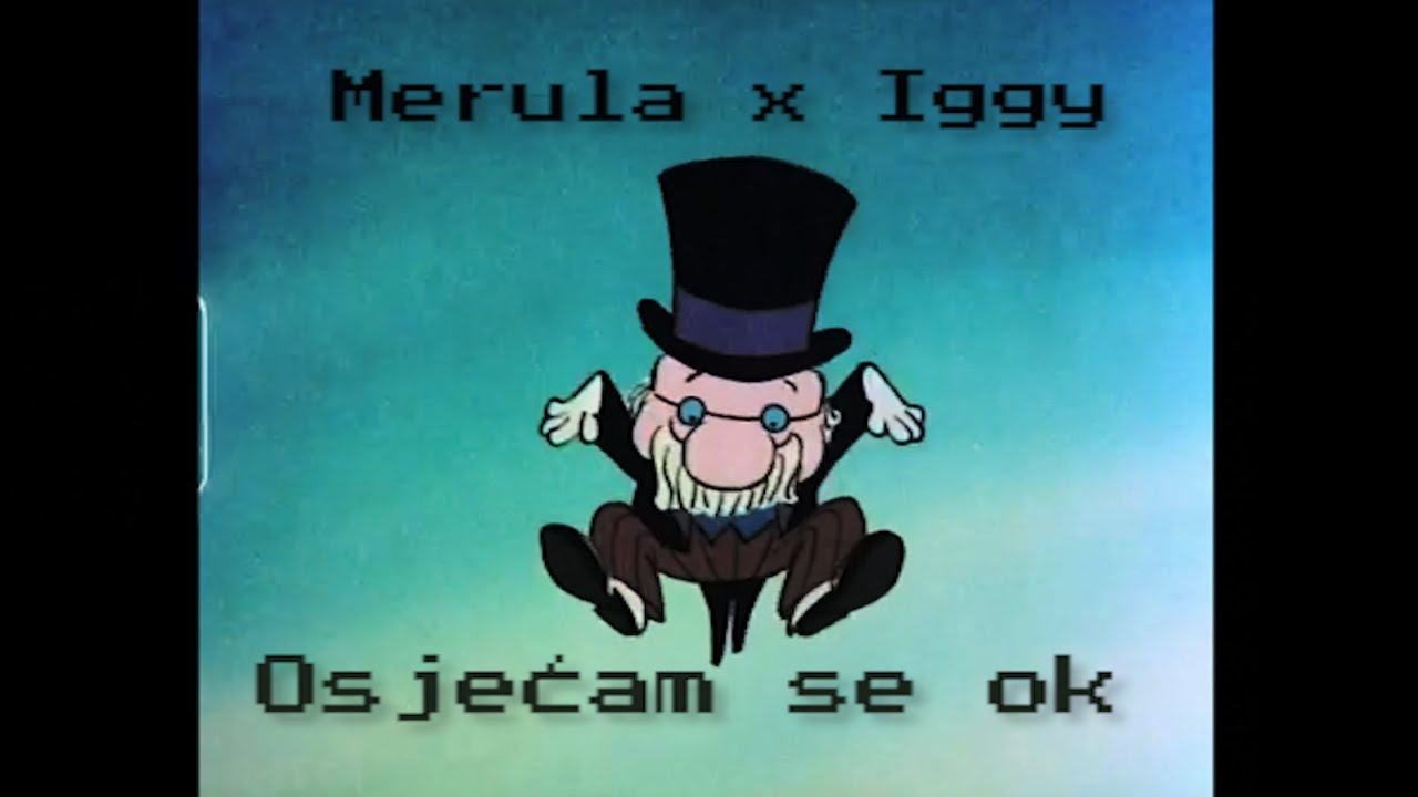 Merula x Iggy Biznis - Osjećam se ok